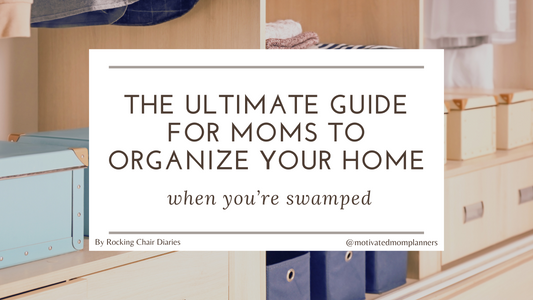 How to Organize Your Home Efficiently as a Busy Mom